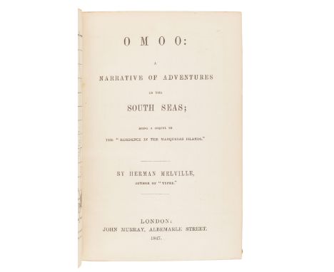 MELVILLE, Herman (1819-1891). Omoo: A Narrative of Adventures in the South Seas. London: John Murray, 1847.8vo. Frontispiece 