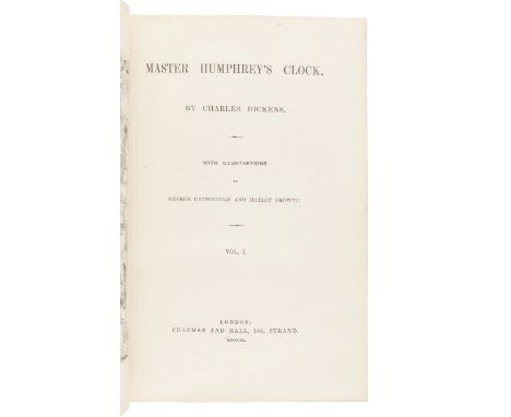 DICKENS, Charles (1812-1870). Master Humphrey's Clock. London: Chapman &amp; Hall, 1840-1841.3 volumes, 8vo., 250 x 165 mm. E