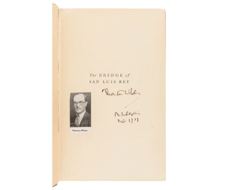 WILDER, Thornton (1897-1975). The Bridge of San Luis Rey. New York: Albert and Charles Boni, 1927.&nbsp;8vo. Frontispiece, nu