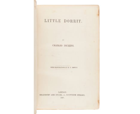 DICKENS, Charles (1812-1870). Little Dorrit. London: Bradbury &amp; Evans, 1857.8vo (218 x 140 mm). Engraved frontispiece, vi