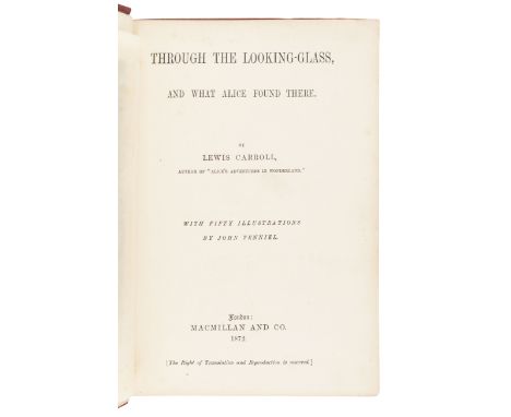 DODGSON, Charles Lutwidge ("Lewis Carroll") (1832-1898). Through the Looking Glass, and What Alice Found There. London: Macmi