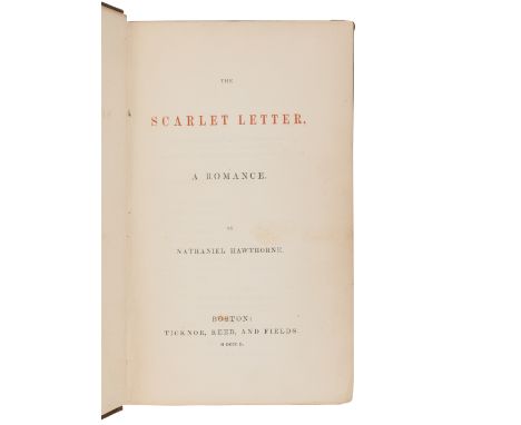 HAWTHORNE, Nathaniel (1804-1864). The Scarlet Letter, A Romance. Boston: Ticknor, Reed, and Fields, 1850.&nbsp;8vo (178 x 110