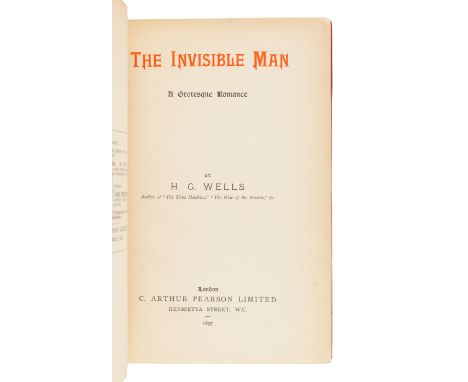 WELLS, H.G. (1866-1946).&nbsp;The Invisible Man. London: C. Arthur Pearson Limited, 1897.&nbsp;8vo. Half-title; title printed