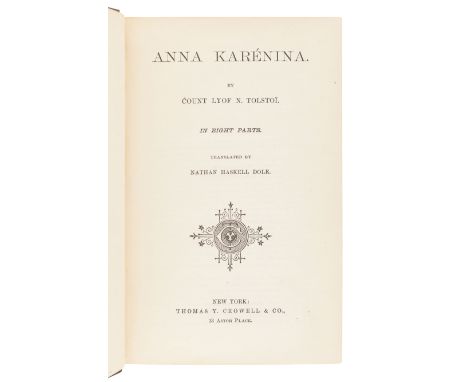 TOLSTOY, Count Lev Nikolaevich (1828-1910). Anna Karenina. Translated by Nathan Haskell Dole. New York: Thomas Y. Crowell &am