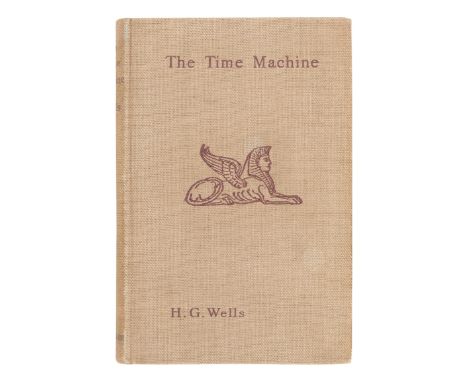 WELLS, H. G. (1866-1946). The Time Machine: An Invention. London: William Heineman, 1895.8o. Half-title; without advertisemen