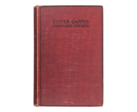 DREISER, Theodore (1871-1945). Sister Carrie. New York: Doubleday, Page, and Co., 1900.8vo. Original red cloth, lettered and 