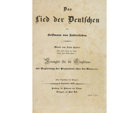 August Heinrich Hoffmann von Fallersleben    Das Lied der Deutschen. Melodie nach Joseph Haydn's 'Gott erhalte Franz den Kais