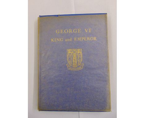 George VI King and Emperor first edition hardbound volume with original presentation label