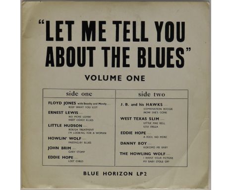 LET ME TELL YOU ABOUT THE BLUES VOLUME ONE - BLUE HORIZON -The electrifying, superb and insanely rare 2nd Blue Horizon releas