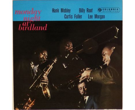 MONDAY NIGHT AT BIRDLAND - Introducing Lee Morgan, Hank Mobley, Curtis Fuller, Billy Root, Ray & Tommy Bryant and Specs Wrigh
