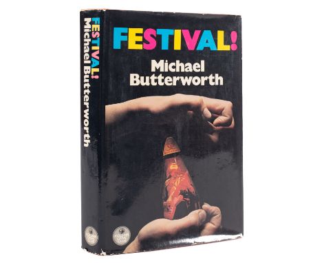 BUTTERWORTH, Michael. Festival!, London: Collins 1976, first edition, title page signed and inscribed in ink 'To Steve Marvin