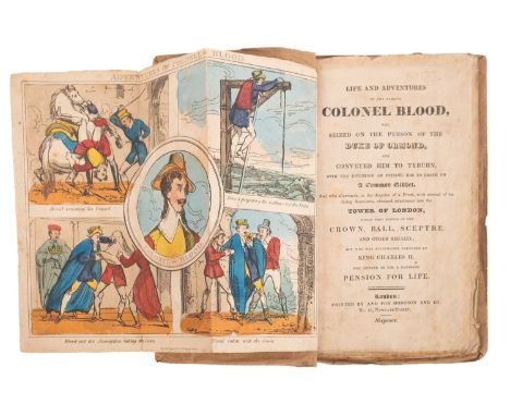 CHAPBOOK. Life and Adventures of the famous Colonel Blood...., London: Hodgson and Co. 10 Newgate St. [circa 1822-24], chapbo