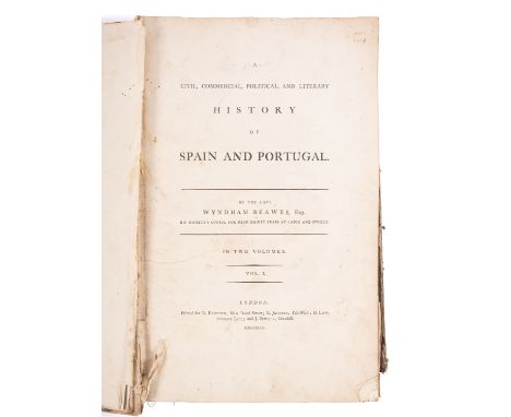 BEAWES, Wyndham. A Civil, Commercial, Political and Literary History of Spain and Portugal, for R. Faulder et al 1793, 2 vol.