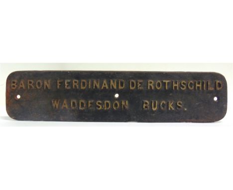 A CAST METAL DOOR OR GATE SIGN 'BARON FERDINAND DE ROTHSCHILD / WADDESDON BUCKS.',  64cm wide