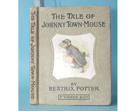 Potter (Beatrix), The Tale of Johnny Town-Mouse, 1st edition, 1st printing, first state with LONDO on the tp, col frontis, vi