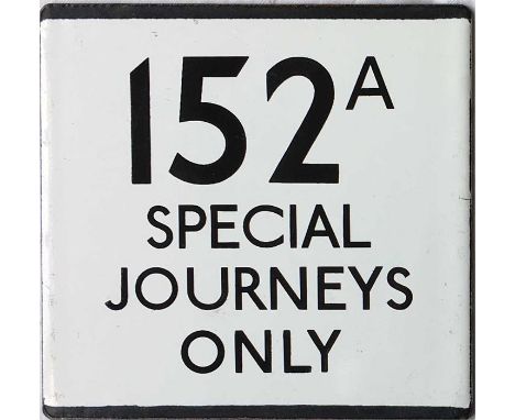 London Transport bus stop enamel E-PLATE for route 152A Special Journeys Only. This route only ran from Sept 1980 to Oct 1981