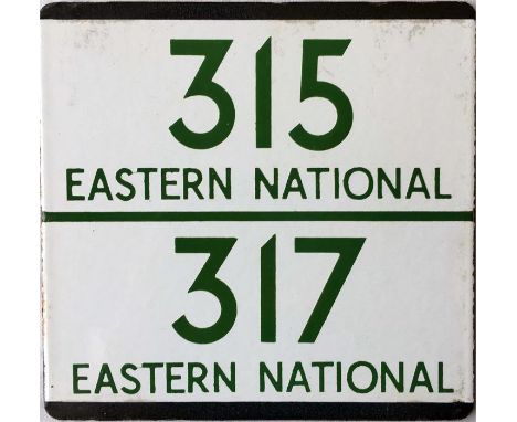 London Transport bus stop enamel E-PLATE for Eastern National routes 315 and 317 with green lettering as was customary for 'o