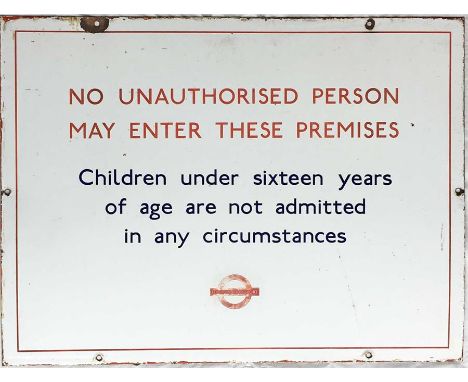 London Transport enamel BUS GARAGE SIGN 'No unauthorised person.....Children under 16....' etc with the LT bullseye, one of t