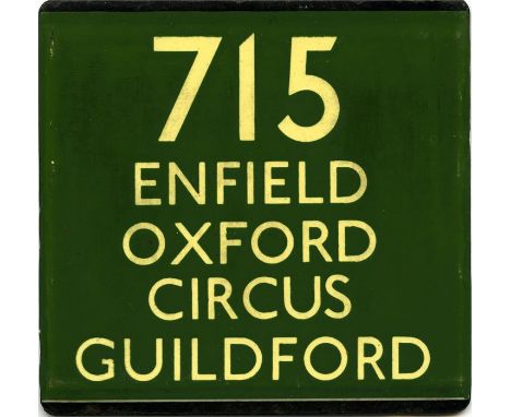 London Transport coach stop enamel E-PLATE for Green Line route 715 destinated Enfield, Oxford Circus, Guildford. This would 