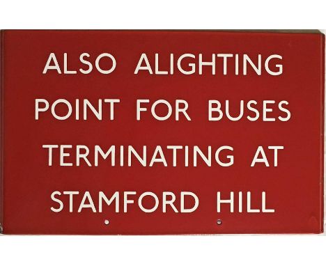 London Transport bus stop enamel G-PLATE 'Also Alighting Point for Buses terminating at Stamford Hill'. A G6-size plate, equi