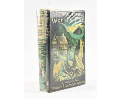 Lancelyn Green, Roger. Two scarce modern first edition fantasy works, comprising undated 1948 From the World's End and 1958 T