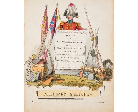 [Alken (Henry)] Military Sketches: Characteristic Traits of Old Stagers, Big Wigs, Staff, Martinets, Humbugs..., first editio