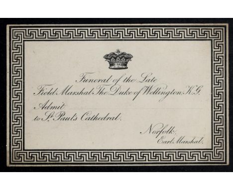 DUKE OF WELLINGTON - FUNERAL INVITATION an invitation ticket to the funeral of the Duke of Wellington in 1852 at St Pauls Cat