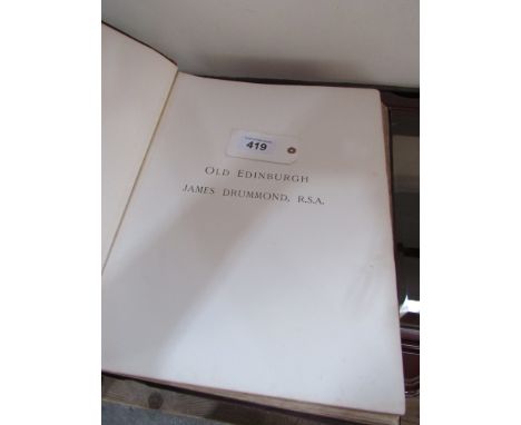  Sale Item:    LARGE BOOK OLD EDINBURGH BY J DRUMMOND (AF)  Vat Status:   No Vat   Buyers Premium:  This lot is subject to a 
