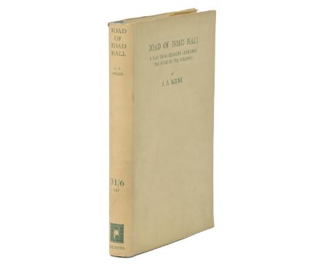 Milne (Alan Alexander). Toad of Toad Hall. A Play from Kenneth Grahame's Book 'The Wind in the Willows', 1st edition, 1929,  