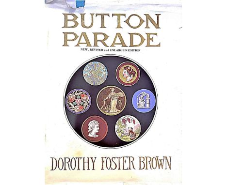 2 different books about buttons incl. "The Encyclopedia".These two books include "Button Parade" by Dorothy Foster Brown and 