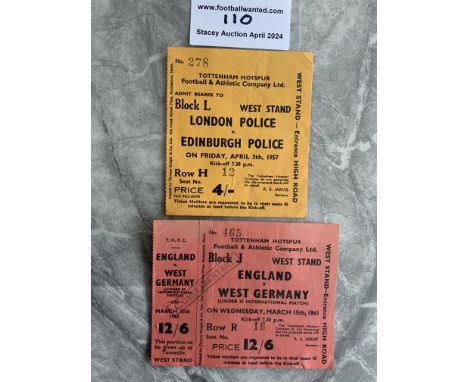 Tickets Of Football Matches Played At Tottenham: 56/57 London Police v Edinburgh Police and an unused 60/61 England v West Ge