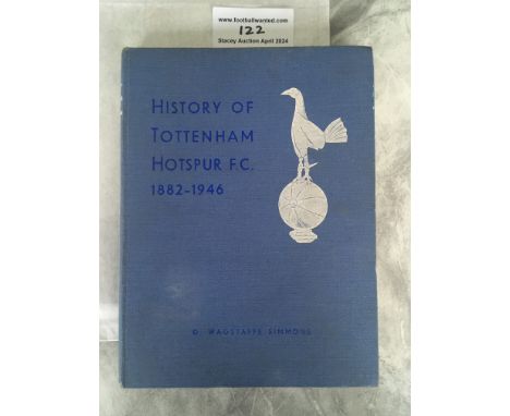 Tottenham 1946 History Football Book: Sought after book by Wagstaffe Simmons as usual with no dust jacket. Hardback book in g