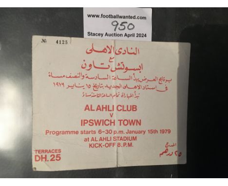 78/79 Alahli v Ipswich Town Football Ticket: Large card ticket dated 15 1 1979 with tears on fold and creasing.