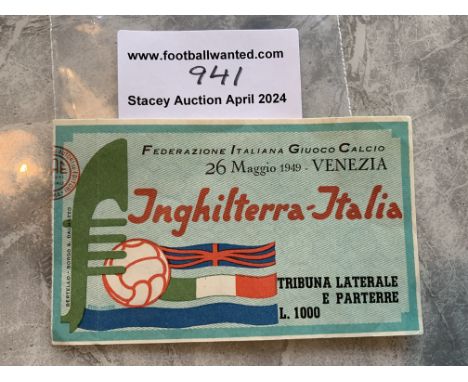 1949 Italy v England Football Ticket: Dated 26 5 1949 a match that was postponed. Excellent. The friendly was played later th