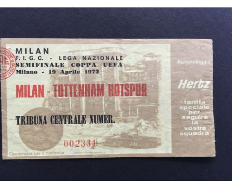 71/72 AC Milan v Tottenham UEFA Cup Semi Final Football Ticket: Very good condition ticket dated 19 4 1972 played in Milan.