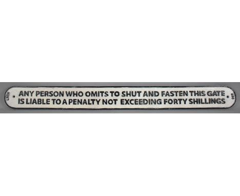 A Reproduction Cast Metal Railway Sign for LNER Penalty for Not Shutting Gate, 26cms by 9cms PLus VAT 