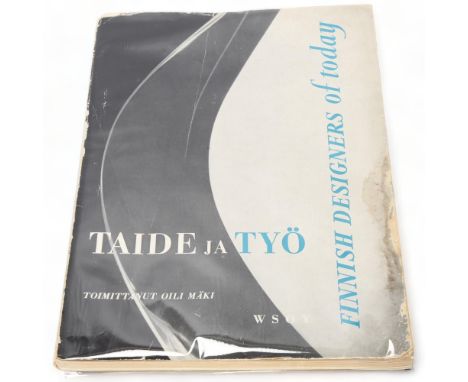 "Taide ja Tyo, Finnish Designers of Today", book published 1954, soft cover with a number of colour plates and designers biog