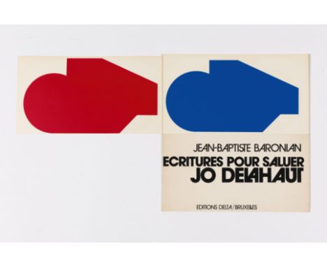 JO DELAHAUT (1911-1992)Ecritures pour Saluer Jo Delahaut, 1973  Ouvrage avec sérigraphies. Signé et numéroté HC. Ed. Delta/Br