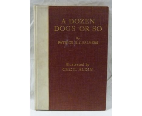 ALDIN CECIL (Illus).  A Dozen Dogs or so by Patrick R. Chalmers. Signed ltd. ed. 36/250. Col. plates & other illus. Quarto. O