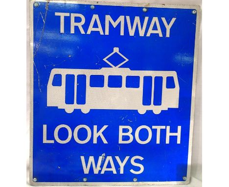 Reflecting Tramway sign aluminium backed, Look Both Ways, 48 x 54 cm. P&amp;P Group 3 (£25+VAT for the first lot and £5+VAT f