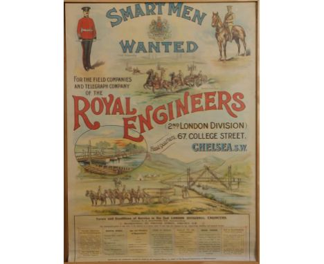 A TERRITORIAL ARMY POSTER, 'Smart Men Wanted, Royal Engineers', Second London Division 67 College Street, Chelsea, S.W. In a 
