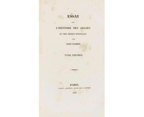 NO RESERVE Spanish Moors.- Viardot (Louis) Essai sur l'Histoire des Arabes et des Mores d'Espagne, 2 vol., first edition, hal