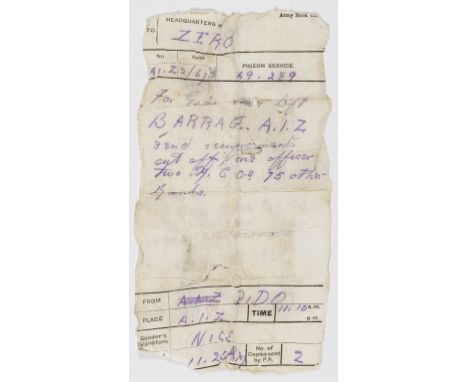 First World War Pigeon Post.- Pigeon Post message, "Gods sake lift Barrage A.I.Z. send reinforcements cut off one officer two