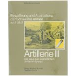 Buch, Bewaffnung und Ausrüstung der Schweizer Armee seit 1817, Artillerie III