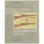 Buch, Bewaffnung und Ausrüstung der Schweizer Armee seit 1817, Automatwaffen