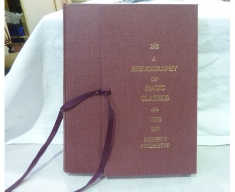 FORRESTER STEPHEN J.  A Bibliography of Classic Authors in Magic & Related Arts. Signed ltd. ed. 44/150. Mounted & other illu