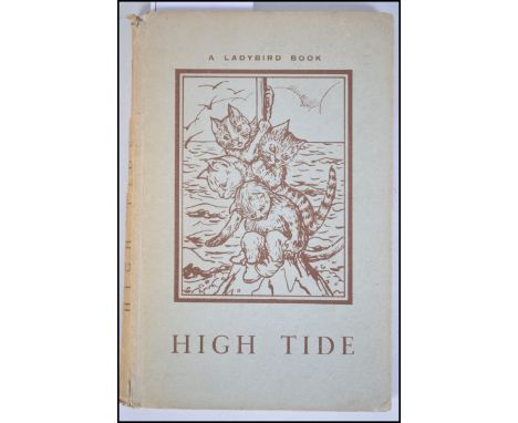 MacGregor, AJ; High Tide A Story For Children. Published by Wills & Hepworth Ltd, 1956. First Edition. Rare Ladybird book. Bl