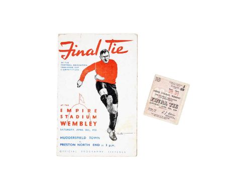 A 1938 FA Cup Final Tie Huddersfield Town v. Preston North End Official Programme, dated Saturday 30th April, 1938; together 