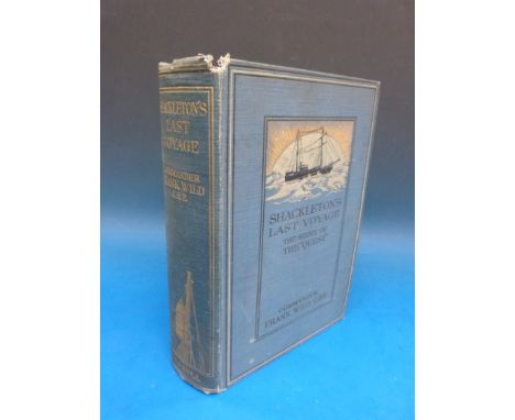 "Shackleton's Last Voyage" (1923) with full coloured frontispiece, maps and over 100 illustrations and photographs. First edi