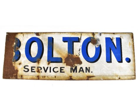 A vintage enamelled sign ‘Bolton, Service Man.’, 33 x 91cm.Additional InformationAs can clearly be seen, there is damage to t